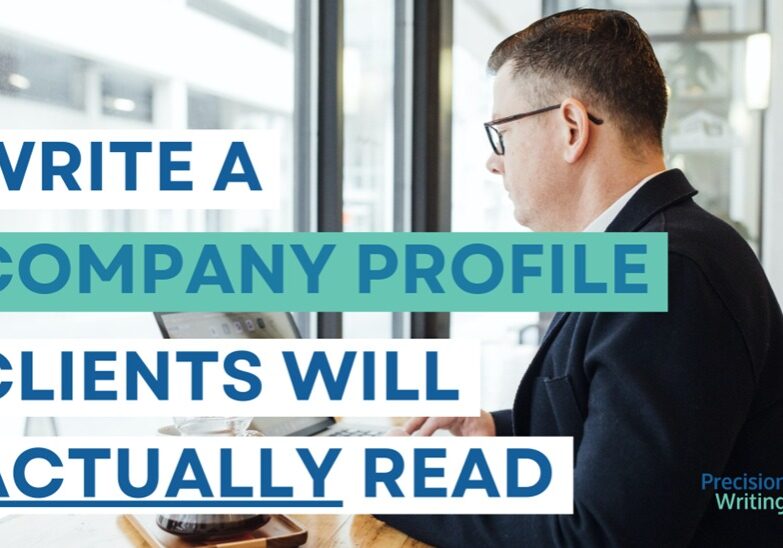 A man in glasses and a blazer sits at a table by a window, working on a laptop. The text overlay reads, "WRITE A COMPANY PROFILE CLIENTS WILL ACTUALLY READ." The logo for "Precision Writing" is visible in the bottom right corner.